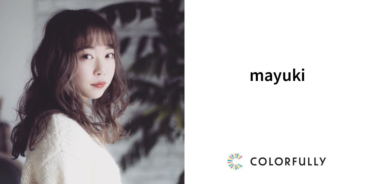 mayukiのプロフィール：モデルキャスティングプラットフォーム｜COLORFULLY（カラフリー）